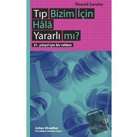 Tıp Bizim İçin Hala Yararlı mı? - Hep Kitap