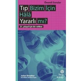Tıp Bizim İçin Hala Yararlı mı? - Hep Kitap