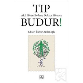 Tıp Budur!-İlknur Arslanoğlu