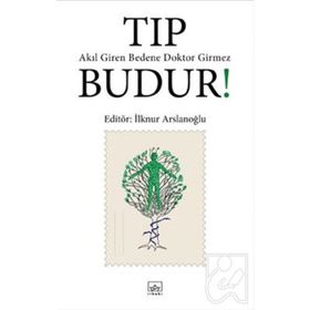 Tıp Budur!-İlknur Arslanoğlu