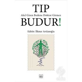 Tıp Budur!-İlknur Arslanoğlu