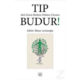 Tıp Budur!-İlknur Arslanoğlu
