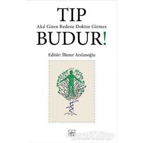 Tıp Budur!-İlknur Arslanoğlu
