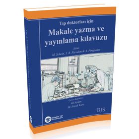 Tıp Doktorları İçin Makale Yazma ve Yayınlama Kılavuzu