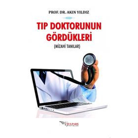 Tıp Doktorunun Gördükleri - Akın Yıldız