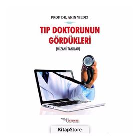 Tıp Doktorunun Gördükleri - Akın Yıldız