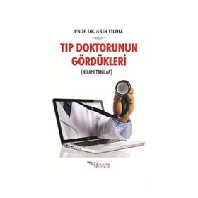 Tıp Doktorunun Gördükleri - Akın Yıldız