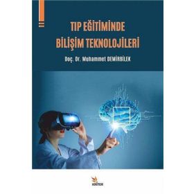 Tıp Eğitiminde Bilişim Teknolojileri - Muhammet Demirbilek
