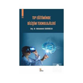 Tıp Eğitiminde Bilişim Teknolojileri - Muhammet Demirbilek