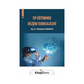 Tıp Eğitiminde Bilişim Teknolojileri - Muhammet Demirbilek