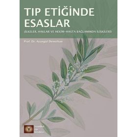 Tıp Etiğinde Esaslar - Ayşegül Demirhan Erdemir