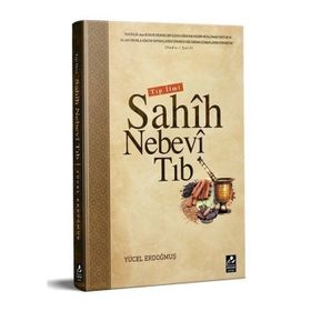 Tıp İlmi Sahih Nebevi Tıb - Seyfullah Yücel Erdoğmuş