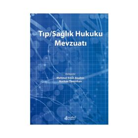 Tıp / Sağlık Hukuku Mevzuatı - Nobel Tıp Kitabevi