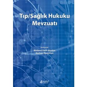 Tıp / Sağlık Hukuku Mevzuatı - Nobel Tıp Kitabevi