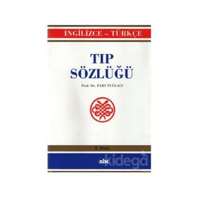 TIP SÖZLÜĞÜ İNGİLİZCE - TÜRKÇE - PARS TUĞLACI