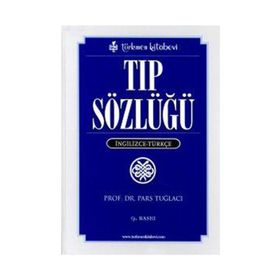 TIP SÖZLÜĞÜ İNGİLİZCE - TÜRKÇE - PARS TUĞLACI