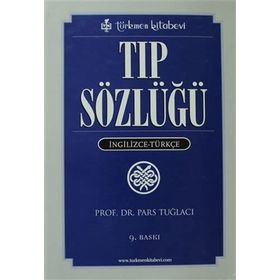 TIP SÖZLÜĞÜ İNGİLİZCE - TÜRKÇE - PARS TUĞLACI