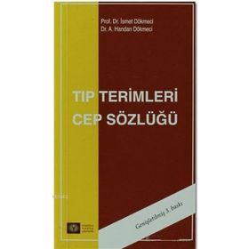 TIP TERIMLERI CEP SÖZLÜĞÜ - İSMET DÖKMECİ