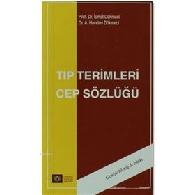 TIP TERIMLERI CEP SÖZLÜĞÜ - İSMET DÖKMECİ