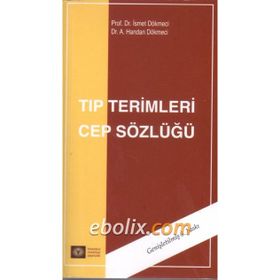TIP TERIMLERI CEP SÖZLÜĞÜ - İSMET DÖKMECİ