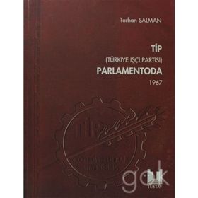TİP Türkiye İşçi Partisi Parlamentoda 3. Cilt - Turhan Salman