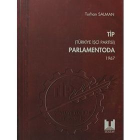 TİP Türkiye İşçi Partisi Parlamentoda 3. Cilt - Turhan Salman
