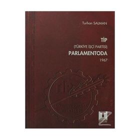 TİP Türkiye İşçi Partisi Parlamentoda 3. Cilt - Turhan Salman