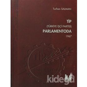 TİP Türkiye İşçi Partisi Parlamentoda 3. Cilt - Turhan Salman