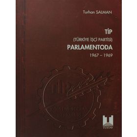 TİP Türkiye İşçi Partisi Parlamentoda 4. Cilt - Turhan Salman