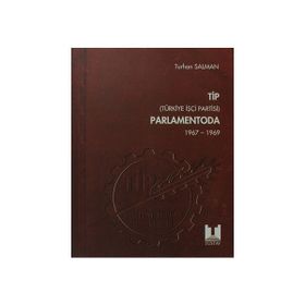 TİP Türkiye İşçi Partisi Parlamentoda 4. Cilt - Turhan Salman