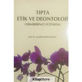 Tıpta Etik Ve Deontoloji - Ayşegül Demirhan Erdemir