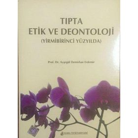 Tıpta Etik Ve Deontoloji - Ayşegül Demirhan Erdemir