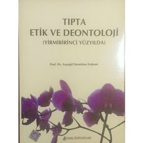 Tıpta Etik Ve Deontoloji - Ayşegül Demirhan Erdemir
