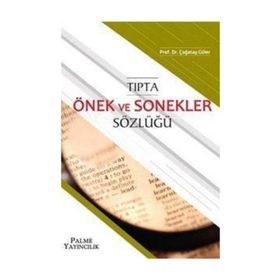 TIPTA ÖNEK VE SONEKLER SÖZLÜĞÜ - ÇAĞATAY GÜLER