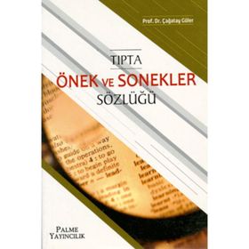TIPTA ÖNEK VE SONEKLER SÖZLÜĞÜ - ÇAĞATAY GÜLER