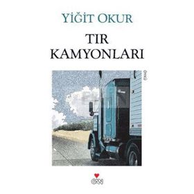 TIR KAMYONLARI - YİĞİT OKUR
