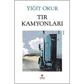 TIR KAMYONLARI - YİĞİT OKUR