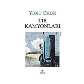 TIR KAMYONLARI - YİĞİT OKUR