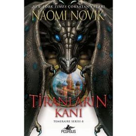 Tiranların Kanı - Temeraire Serisi 8