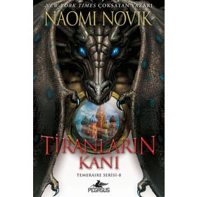 Tiranların Kanı - Temeraire Serisi 8