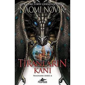 Tiranların Kanı - Temeraire Serisi 8