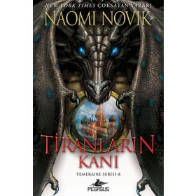 Tiranların Kanı - Temeraire Serisi 8