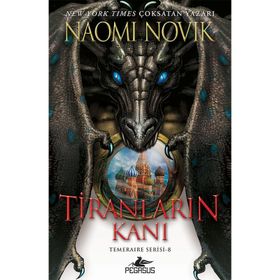 Tiranların Kanı - Temeraire Serisi 8