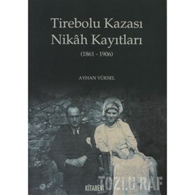 TIREBOLU KAZASI NIKAH KAYATLARI - AYHAN YÜKSEL