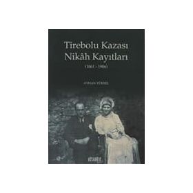 TIREBOLU KAZASI NIKAH KAYATLARI - AYHAN YÜKSEL
