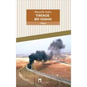 Tirende Bir Keman - Mustafa Kutlu