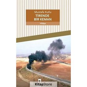 Tirende Bir Keman - Mustafa Kutlu