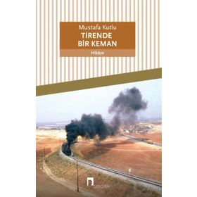 Tirende Bir Keman - Mustafa Kutlu
