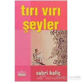 TIRI VIRI ŞEYLER - SABRI KALİÇ