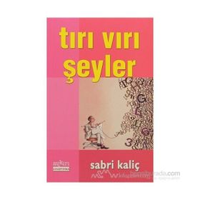 TIRI VIRI ŞEYLER - SABRI KALİÇ